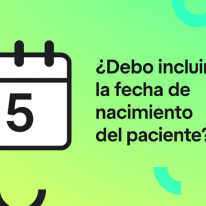 Guia: Fecha de Nacimiento en las Recetas. Como lo Maneja Prescrypto